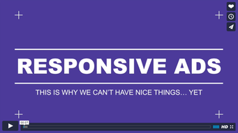 Kris Howard–Responsive Ads: This is Why We Can’t Have Nice Things